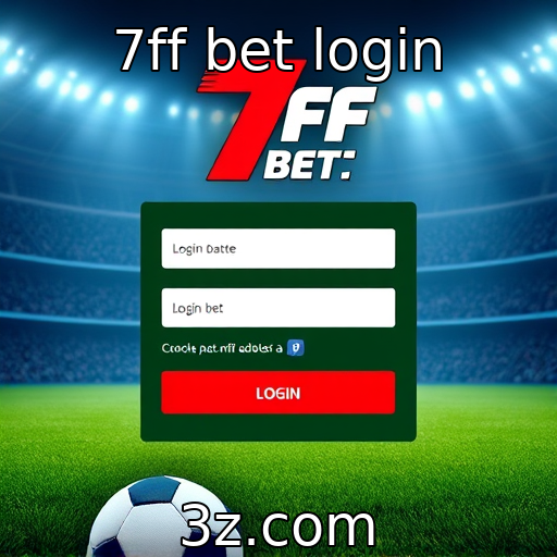 Login da 7ff bet cresce em popularidade
